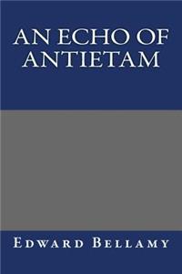 An Echo Of Antietam