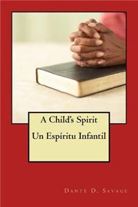 Child's Spirit // Un Espíritu Infantíl