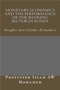 Monetary Economics and the Performance of the Banking Sector in Sudan