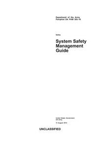 Department of the Army Pamphlet DA PAM 385-16 System Safety Management Guide 13 August 2013