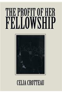 Profit of Her Fellowship