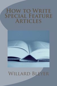 How to Write Special Feature Articles