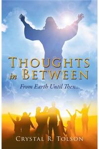 Thoughts In Between