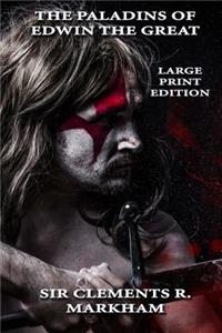 Paladins of Edwin the Great - Large Print Edition