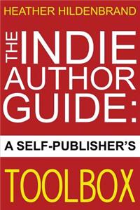 The Indie Author Guide: A Self-Publisher's Toolbox