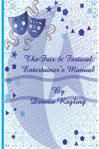 The Fair & Festival Entertainer's Manual