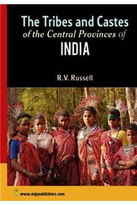 The Tribes and Castes of the Central Provinces of India