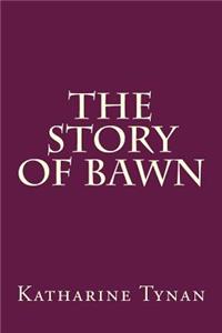 The Story of Bawn