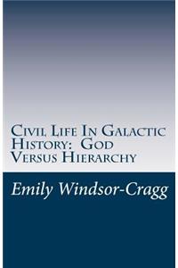 Civil Life in Galactic History