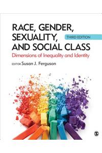 Race, Gender, Sexuality, and Social Class
