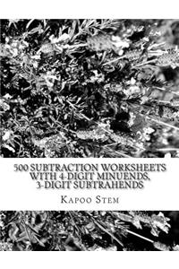 500 Subtraction Worksheets with 4-Digit Minuends, 3-Digit Subtrahends
