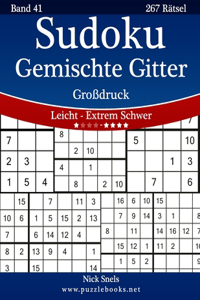 Sudoku Gemischte Gitter Großdruck - Leicht bis Extrem Schwer - Band 41 - 267 Rätsel
