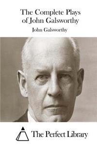 Complete Plays of John Galsworthy