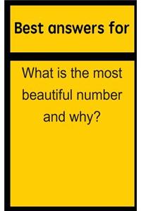 Best Answers for What Is the Most Beautiful Number and Why?