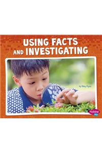 Using Facts and Investigating