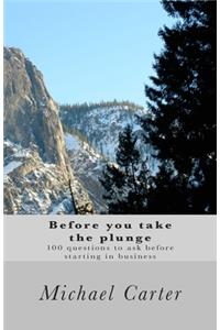 Before you take the plunge: 100 questions to ask before starting in business