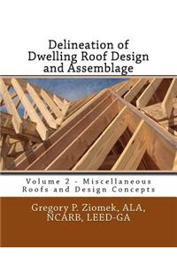 Delineation of Dwelling Roof Design and Assemblage