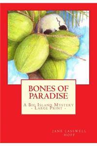 Bones of Paradise (Large Print Edition)
