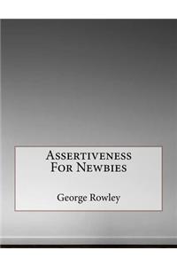 Assertiveness For Newbies