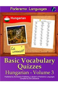 Parleremo Languages Basic Vocabulary Quizzes Hungarian - Volume 3