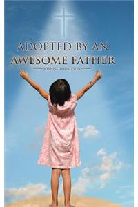 Adopted by an Awesome Father