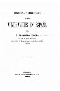 Decadencia y desaparición de los Almoravides en España