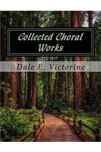 Collected Choral Works