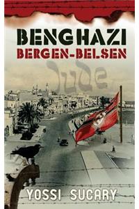 Benghazi-Bergen-Belsen