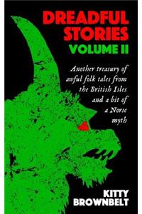 Dreadful Stories Volume II