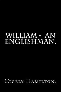William - an Englishman.