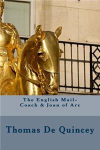The English Mail-Coach & Joan of Arc