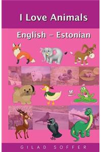 I Love Animals English - Estonian