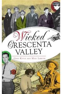 Wicked Crescenta Valley