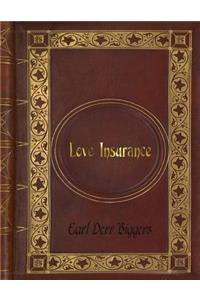 Earl Derr Biggers - Love Insurance