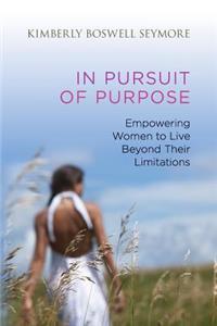 In Pursuit of Purpose