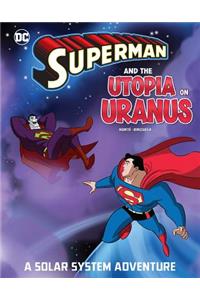 Superman and the Utopia on Uranus