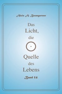 Das Licht, die Quelle des Lebens - Band 54