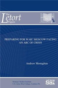 Preparing for War? Moscow Facing an Arc of Crisis