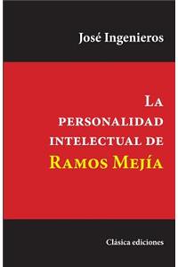 Personalidad Intelectual de Ramos Mejía