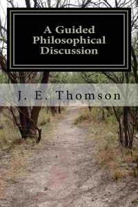 A Guided Philosophical Discussion
