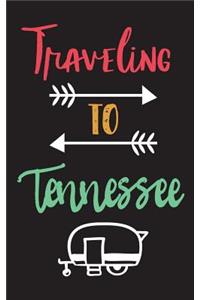 Traveling To Tennessee