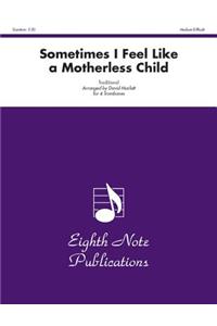 Sometimes I Feel Like a Motherless Child