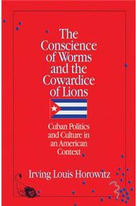 The Conscience of Worms and the Cowardice of Lions