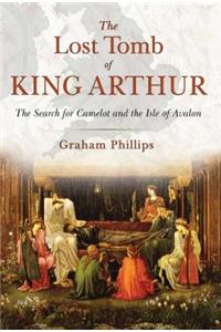 The Lost Tomb of King Arthur