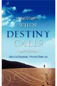 When Destiny Calls