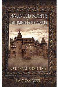 Haunted Nights at Drumheller Castle