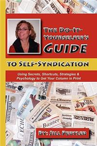 The Do-It-Yourselfer's Guide to Self-Syndication