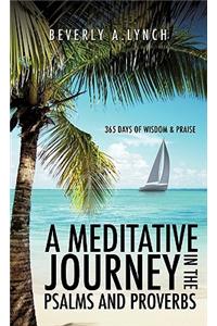 A Meditative Journey In The Psalms And Proverbs
