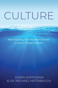 Culture - Harnessing the Hidden Power of your Organization