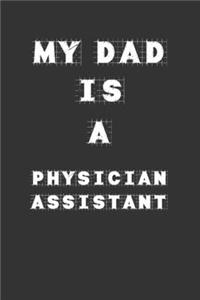 My Dad Is a Physician assistant